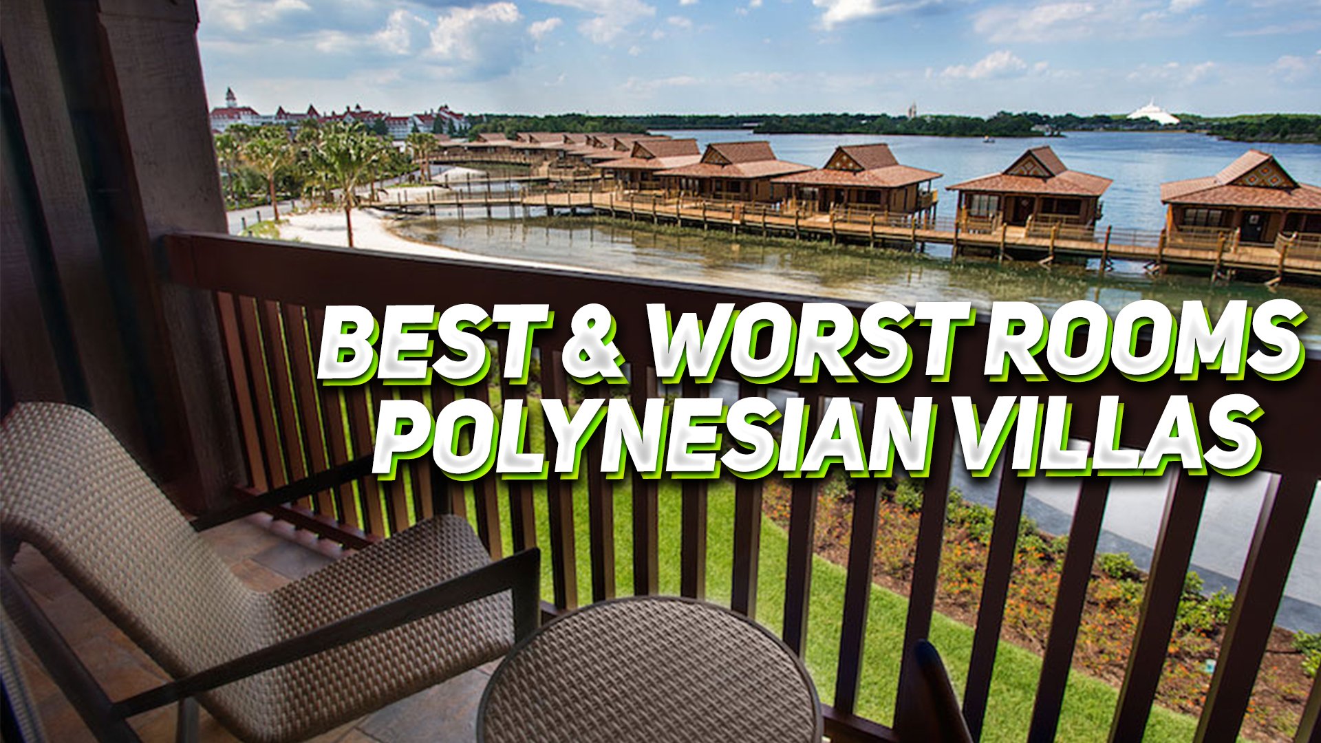 The Best & Worst Rooms at Disney’s Polynesian Villas & How To Make a